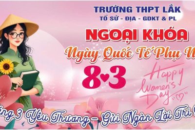NGOẠI KHÓA TỔ SỬ – ĐỊA – GDKT&PL CHÀO MỪNG NGÀY QUỐC TẾ PHỤ NỮ 8/3