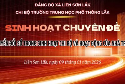 SINH HOẠT CHUYÊN ĐỀ CHUYỂN ĐỔI SỐ – CHI BỘ TRƯỜNG THPT LẮK